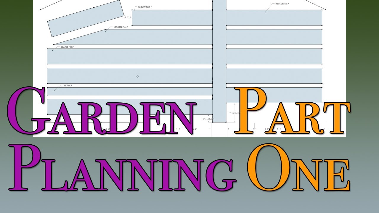 Garden Planning Part One
